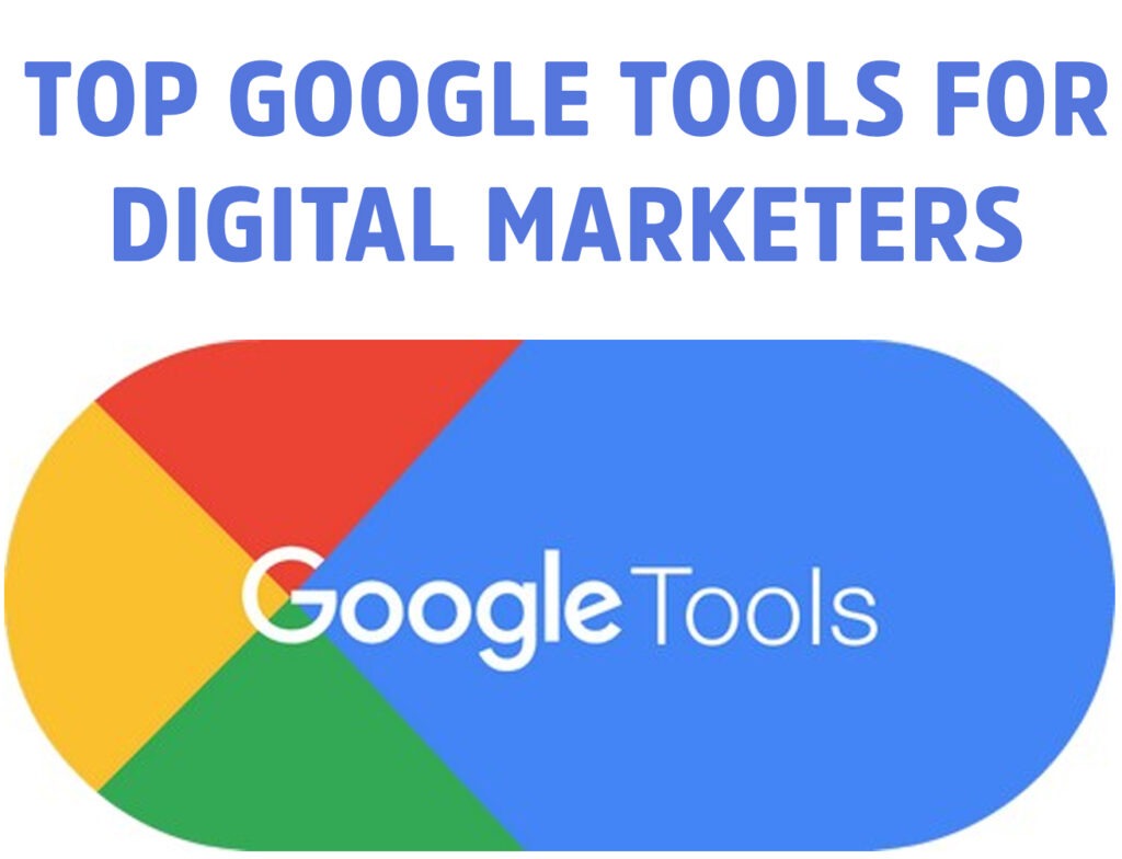 Top Google Tools for Digital Marketers